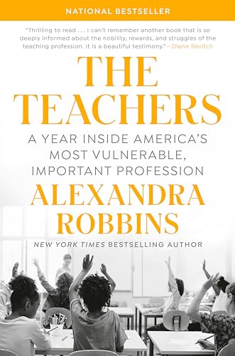 The Teachers: A Year Inside America's Most Vulnerable, Important Profession von Dutton